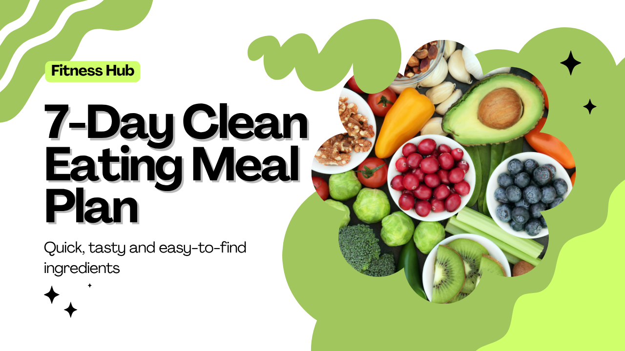 7-Day Clean Eating Meal Plan for Beginners